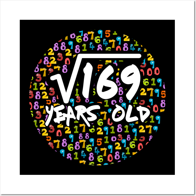 Square Root Of 169 13 yrs Years Old 13th Birthday Wall Art by issambak